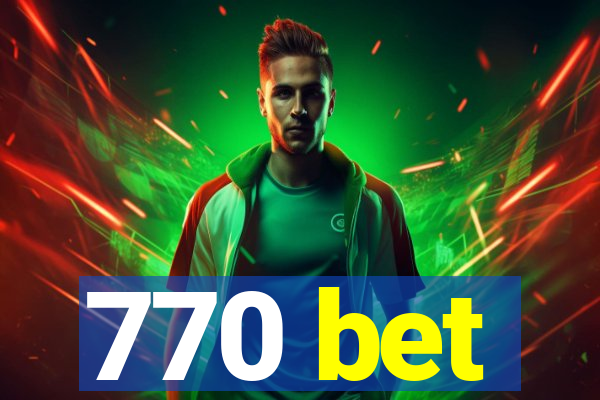 770 bet